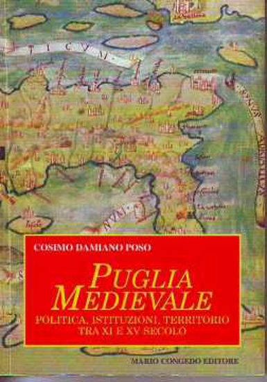Immagine di Puglia Medievale. Politica istituzioni e territorio tra XI e XV secolo